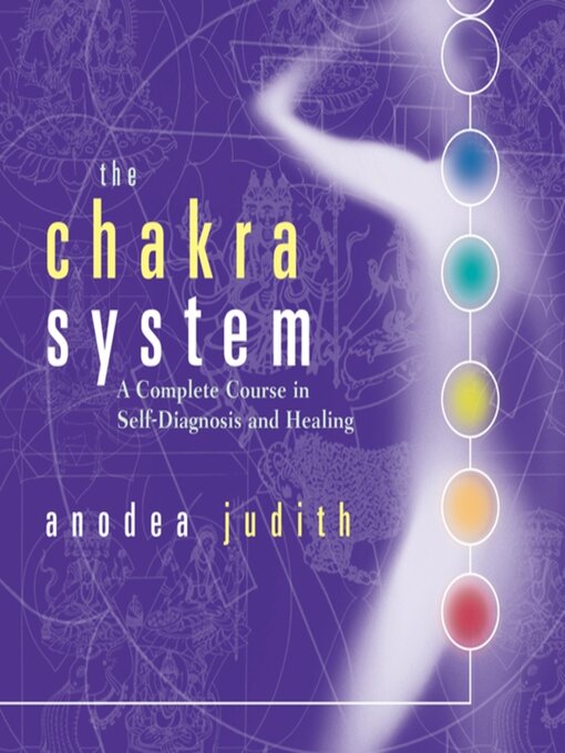 Title details for The Chakra System by Anodea Judith, PhD - Available